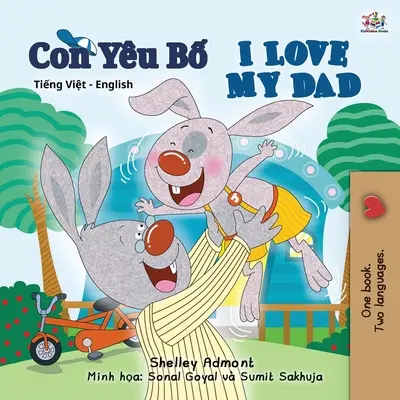 I Love My Dad (Vietnamesisch Englisch Zweisprachiges Buch für Kinder) - I Love My Dad (Vietnamese English Bilingual Book for Kids)