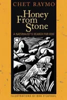 Honig aus Stein: Die Suche eines Naturforschers nach Gott - Honey from Stone: A Naturalist's Search for God