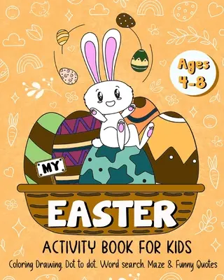 Mein Oster-Aktivitätsbuch für Kinder von 4-8 Jahren - My Easter Activity Book for Kids Age 4-8