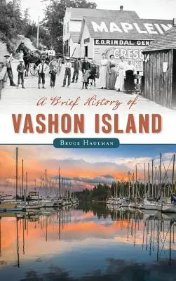Eine kurze Geschichte von Vashon Island - A Brief History of Vashon Island
