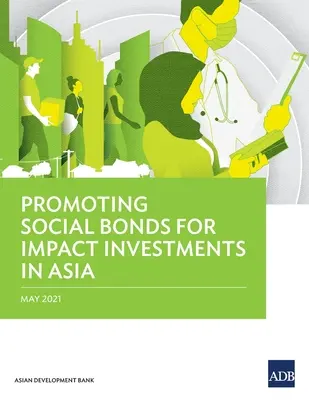 Förderung von Sozialanleihen für Impact Investments in Asien - Promoting Social Bonds for Impact Investments in Asia