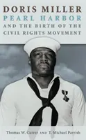 Doris Miller, Pearl Harbor und die Geburt der Bürgerrechtsbewegung, Band 158 - Doris Miller, Pearl Harbor, and the Birth of the Civil Rights Movement, Volume 158