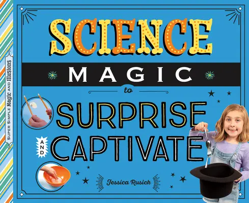 Wissenschaftsmagie zum Überraschen und Fesseln - Science Magic to Surprise and Captivate