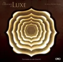 Die Sprache von Lux: Das Werk von AB Concept - The Language of Lux: The Work of AB Concept