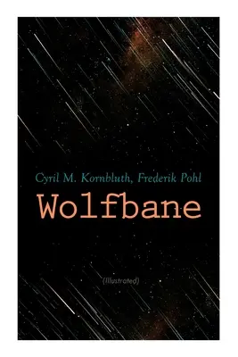 Wolfbane (illustriert): Dystopischer Roman - Wolfbane (Illustrated): Dystopian Novel