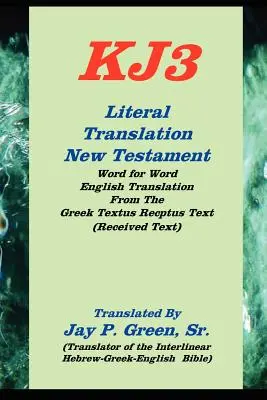 wörtliche Übersetzung Neues Testament-oe-kj3 - literal translation new testament-oe-kj3