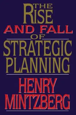 Aufstieg und Fall der strategischen Planung - Rise and Fall of Strategic Planning