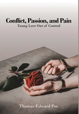 Konflikt, Leidenschaft und Schmerz - Conflict, Passion, and Pain