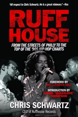 Ruffhouse: Von den Straßen von Philly an die Spitze der 90er-Jahre-Hip-Hop-Charts - Ruffhouse: From the Streets of Philly to the Top of the '90s Hip-Hop Charts