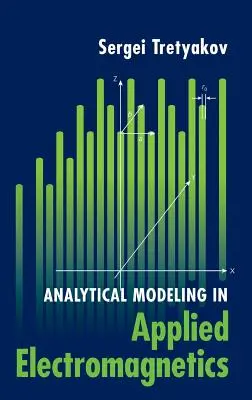 Analytische Modellierung in der angewandten Elektromagnetik - Analytical Modeling in Applied Electromagnetics