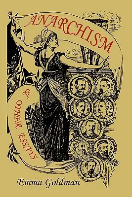 Anarchismus und andere Essays - Anarchism and Other Essays