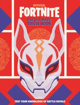 Fortnite (Offiziell): Das ultimative Trivia-Buch - Fortnite (Official): The Ultimate Trivia Book