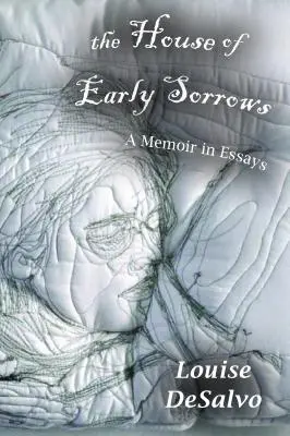 Das Haus des frühen Kummers: Ein Memoir in Essays - The House of Early Sorrows: A Memoir in Essays