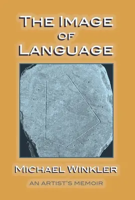 Das Bild der Sprache: Die Memoiren eines Künstlers - The Image of Language: An Artist's Memoir