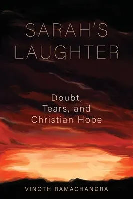 Sarahs Lachen: Zweifel, Tränen und christliche Hoffnung - Sarah's Laughter: Doubt, Tears, and Christian Hope