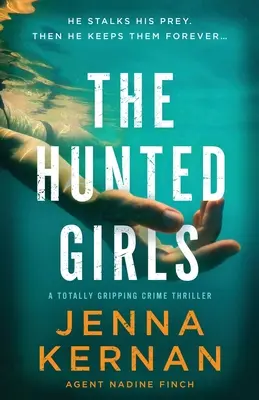 Die gejagten Mädchen: Ein absolut fesselnder Kriminalroman - The Hunted Girls: A totally gripping crime thriller