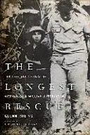 Die längste Rettung: Das Leben und Vermächtnis des Vietnam-Kriegsgefangenen William A. Robinson - The Longest Rescue: The Life and Legacy of Vietnam POW William A. Robinson