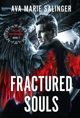 Zerbrochene Seelen (Fallen Messengers Buch 1) - Fractured Souls (Fallen Messengers Book 1)