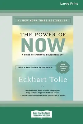 Die Kraft des Jetzt: Ein Leitfaden zur spirituellen Erleuchtung (16pt Large Print Edition) - The Power of Now: A Guide to Spiritual Enlightenment (16pt Large Print Edition)