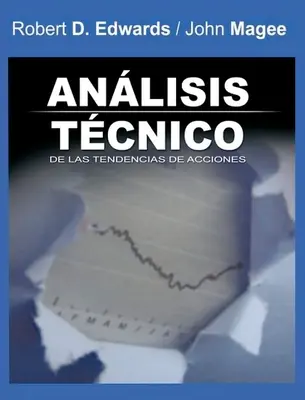 Analisis Tecnico de las Tendencias de Acciones / Technische Analyse von Aktientrends (Spanische Ausgabe) - Analisis Tecnico de las Tendencias de Acciones / Technical Analysis of Stock Trends (Spanish Edition)