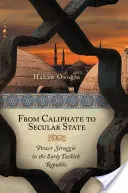 Vom Kalifat zum säkularen Staat: Machtkämpfe in der frühen türkischen Republik - From Caliphate to Secular State: Power Struggle in the Early Turkish Republic