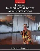Verwaltung von Feuerwehr und Rettungsdiensten: Management und Führungspraktiken: Management und Führungspraktiken - Fire and Emergency Services Administration: Management and Leadership Practices: Management and Leadership Practices
