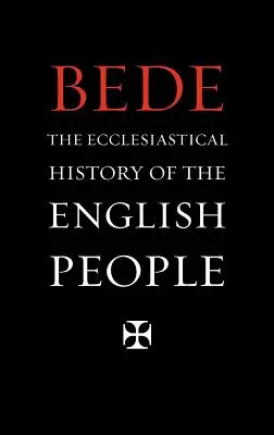 Die Kirchengeschichte des englischen Volkes (Ecclesiastical History of the English People) - The Ecclesiastical History of the English People