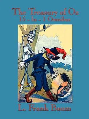 Die Schatzkammer von Oz: Der wunderbare Zauberer von Oz, das wunderbare Land Oz, Ozma von Oz, Dorothy und der Zauberer in Oz, der Weg nach Oz, die Em - The Treasury of Oz: The Wonderful Wizard of Oz, the Marvelous Land of Oz, Ozma of Oz, Dorothy and the Wizard in Oz, the Road to Oz, the Em