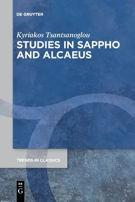 Studien zu Sappho und Alkaeus - Studies in Sappho and Alcaeus