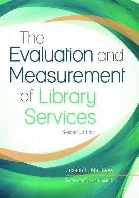 Die Bewertung und Messung von Bibliotheksdienstleistungen - The Evaluation and Measurement of Library Services