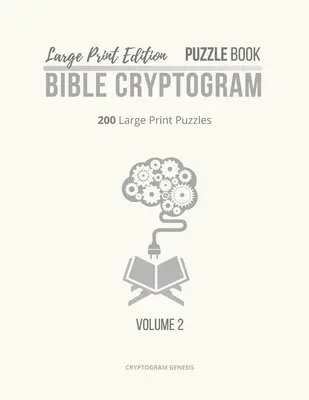 Großdruck Ausgabe Puzzle Buch 2 Bibel Kryptogramm: Großdruck Christliche Kryptogramme, Bibel Kryptogramme, Kryptogramm Rätselbuch mit Bibelversen - Large Print Edition Puzzle Book 2 Bible Cryptogram: Large Print Christian Cryptograms, Bible Cryptograms, Cryptogram Puzzle Book With Bible Verses