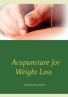 Akupunktur zur Gewichtsabnahme - Acupuncture for Weight Loss