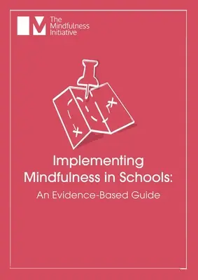 Implementierung von Achtsamkeit in Schulen: Ein evidenzbasierter Leitfaden - Implementing Mindfulness in Schools: An Evidence-Based Guide