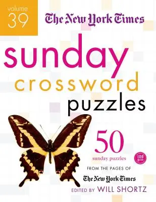 The New York Times Sunday Crossword Puzzles: 50 Sonntagsrätsel von den Seiten der New York Times - The New York Times Sunday Crossword Puzzles: 50 Sunday Puzzles from the Pages of the New York Times