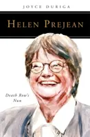 Helen Prejean: Die Nonne der Todeszelle - Helen Prejean: Death Row's Nun
