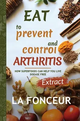 Essen zur Vorbeugung und Kontrolle von Arthritis (Vollfarbdruck) - Eat to Prevent and Control Arthritis (Full Color Print)