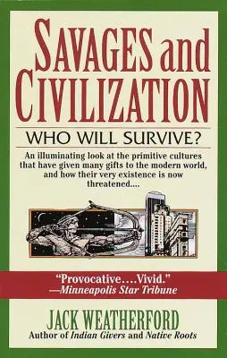 Wilde und Zivilisation - Savages and Civilization