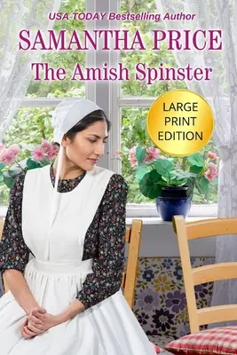 Die amische alte Jungfer LARGE PRINT: Amish Romance - The Amish Spinster LARGE PRINT: Amish Romance