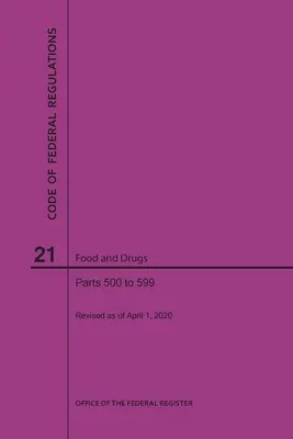 Code of Federal Regulations Titel 21, Lebensmittel und Medikamente, Teile 500-599, 2020 - Code of Federal Regulations Title 21, Food and Drugs, Parts 500-599, 2020