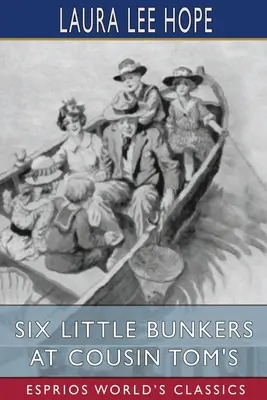 Sechs kleine Bunker bei Cousin Tom (Esprios-Klassiker) - Six Little Bunkers at Cousin Tom's (Esprios Classics)