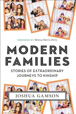 Moderne Familien: Geschichten von außergewöhnlichen Reisen zur Verwandtschaft - Modern Families: Stories of Extraordinary Journeys to Kinship