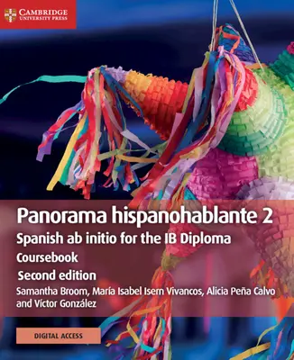 Panorama Hispanohablante 2 Kursbuch mit Cambridge Elevate Edition: Spanisch AB Initio für das Ib-Diplom - Panorama Hispanohablante 2 Coursebook with Cambridge Elevate Edition: Spanish AB Initio for the Ib Diploma