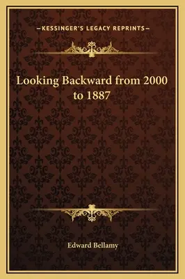 Rückblick von 2000 bis 1887 - Looking Backward from 2000 to 1887