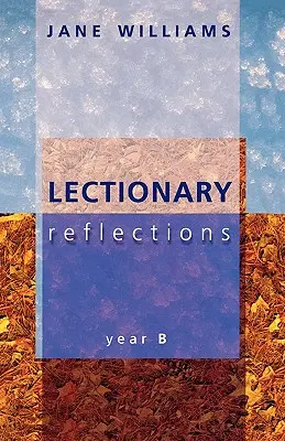 Lektionarbetrachtungen - Jahr B - Lectionary Reflections - Year B