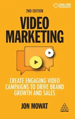 Video-Marketing: Erstellen Sie ansprechende Videokampagnen, um Wachstum und Umsatz Ihrer Marke zu steigern - Video Marketing: Create Engaging Video Campaigns to Drive Brand Growth and Sales