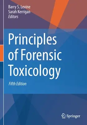 Grundlagen der forensischen Toxikologie - Principles of Forensic Toxicology