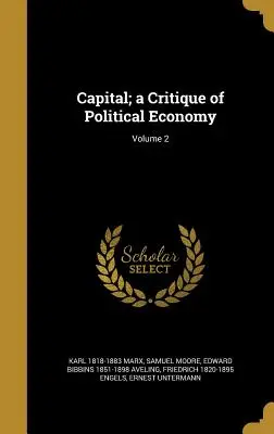 Das Kapital; eine Kritik der politischen Ökonomie; Band 2 - Capital; a Critique of Political Economy; Volume 2