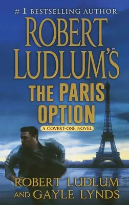 Robert Ludlums Die Pariser Option: Ein Covert-One-Roman - Robert Ludlum's the Paris Option: A Covert-One Novel