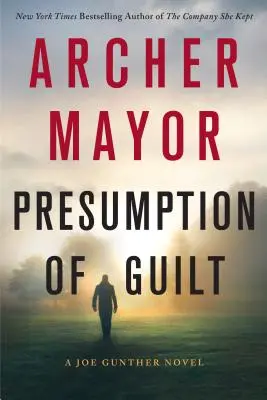 Die Vermutung der Schuld: Ein Joe Gunther-Roman - Presumption of Guilt: A Joe Gunther Novel