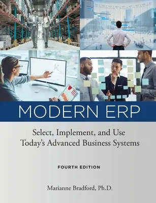 Modernes ERP: Auswählen, Implementieren und Anwenden der modernen Geschäftssysteme von heute - Modern ERP: Select, Implement, and Use Today's Advanced Business Systems